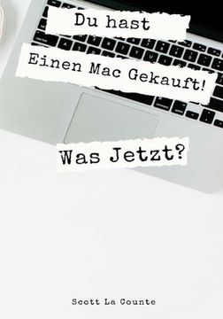 portada Du hast Einen Mac Gekauft! Was Jetzt?: Umstieg Von Windows Auf MacOS Catalina (in German)