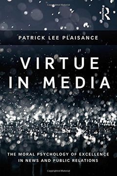 portada Virtue in Media: The Moral Psychology of Excellence in News and Public Relations