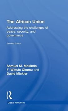 portada The African Union: Addressing the Challenges of Peace, Security, and Governance (Global Institutions) (en Inglés)