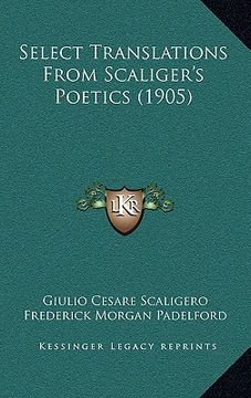 portada select translations from scaliger's poetics (1905) (en Inglés)