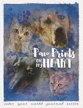 portada Paw Prints On My Heart (Color Your World Journal Series)