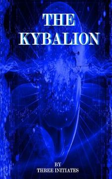 portada The Kybalion: Hermetic Philosophy Of Ancient Egypt (en Inglés)