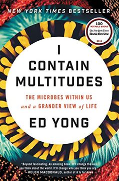 portada I Contain Multitudes: The Microbes Within Us and a Grander View of Life (in English)