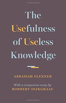 portada The Usefulness of Useless Knowledge (in English)