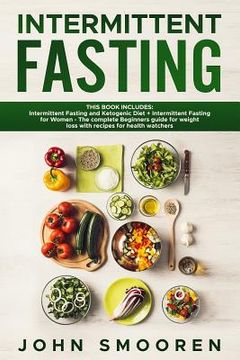 portada Intermittent Fasting: This Book Includes: Intermittent Fasting and Ketogenic Diet + Intermittent Fasting for Women - The complete Beginners