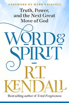 portada Word and Spirit: Truth, Power, and the Next Great Move of God (en Inglés)