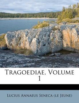 portada Tragoediae, Volume 1 (in Latin)