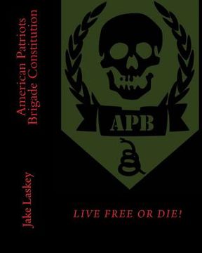 portada American Patriots Brigade Constitution (in English)