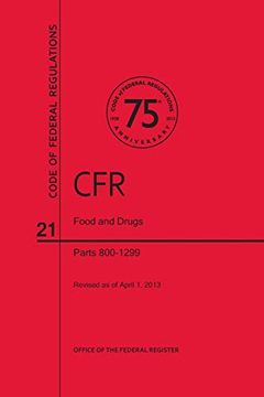 portada Code of Federal Regulations, Title 21, Food and Drugs, pt. 800-1299, Revised as of April 1, 2013 (en Inglés)
