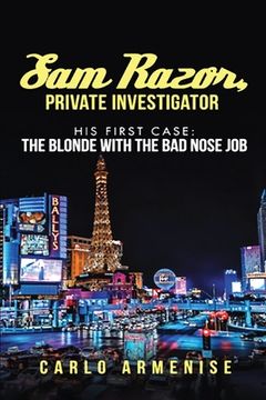 portada Sam Razor, Private Investigator: His First Case: The Blonde with the Bad Nose Job (en Inglés)