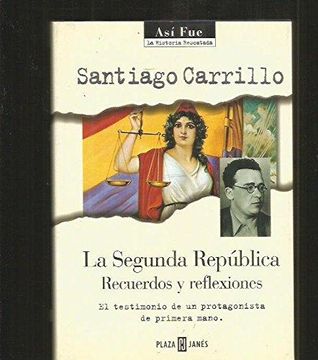 portada La Segunda Republica: Recuerdos y Reflexiones (in Spanish)