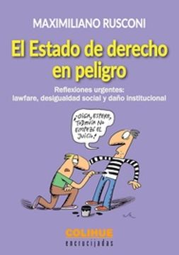 portada Estado de Derecho en Peligro Reflexiones Urgentes Lawfare Desigualdad Social y Daño Institucional