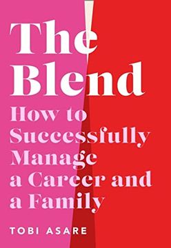 portada The Blend: How to Successfully Manage a Career and a Family 