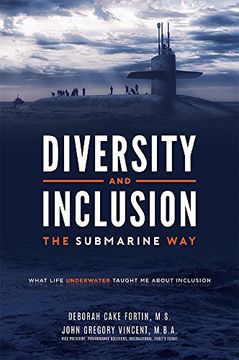 portada Diversity and Inclusion the Submarine Way: What Life Underwater Taught Me about Inclusion