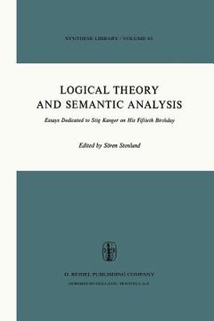 portada Logical Theory and Semantic Analysis: Essays Dedicated to Stig Kanger on His Fiftieth Birthday (in English)