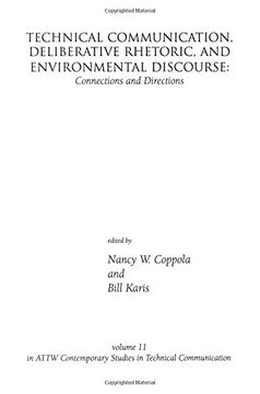 portada technical communication, deliberative rhetoric, and environmental discourse: connections and directions (en Inglés)