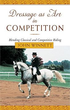 portada Dressage as Art in Competition: Blending Classical and Competitive Riding (en Inglés)