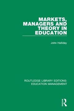 portada Markets, Managers and Theory in Education (en Inglés)