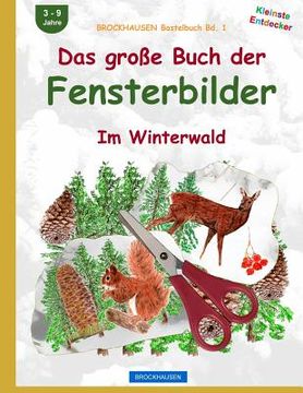 portada BROCKHAUSEN Bastelbuch Bd. 1: Das grosse Buch der Fensterbilder: Im Winterwald (en Alemán)