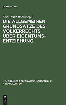 portada Die Allgemeinen Grundsätze des Völkerrechts Über Eigentumsentziehung (Neue k Lner Rechtswissenschaftliche Abhandlungen) (en Alemán)