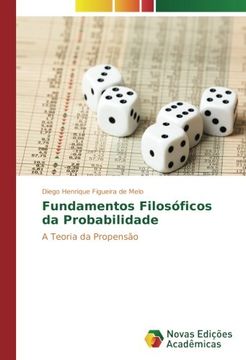 portada Fundamentos Filosóficos da Probabilidade: A Teoria da Propensão (Portuguese Edition)