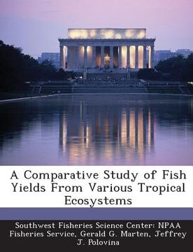 portada A Comparative Study of Fish Yields from Various Tropical Ecosystems (in English)