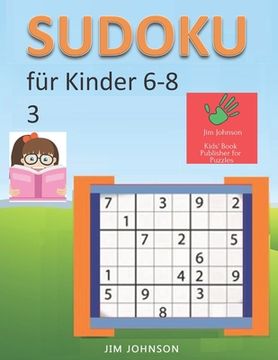 portada Sudoku für Kinder 6-8 - Sudoku leicht Rätsel zum Entspannen und Überwinden von Stress, Sudoku schwer und Sudoku sehr schwer für den Geist - 3 (en Alemán)