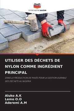 portada Utiliser Des Déchets de Nylon Comme Ingrédient Principal (in French)