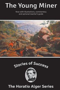 portada Stories of Success: The Young Miner (Illustrated) (en Inglés)