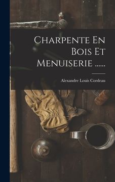portada Charpente En Bois Et Menuiserie ...... (en Francés)