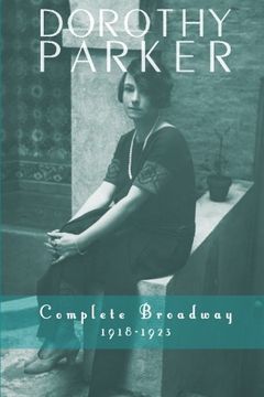 portada Dorothy Parker: Complete Broadway, 1918-1923