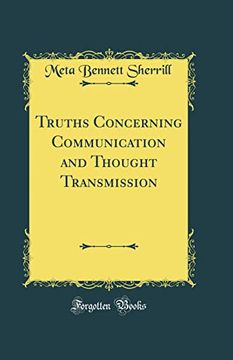 portada Truths Concerning Communication and Thought Transmission (Classic Reprint)