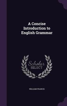 portada A Concise Introduction to English Grammar (en Inglés)
