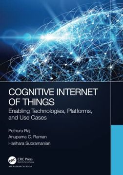 portada Cognitive Internet of Things: Enabling Technologies, Platforms, and use Cases (en Inglés)