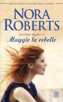 portada Les trois soeurs, Tome 1 : Maggie la rebelle (J'ai lu)