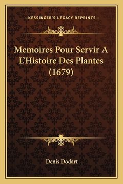 portada Memoires Pour Servir A L'Histoire Des Plantes (1679) (in French)