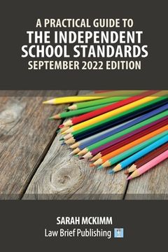 portada A Practical Guide to the Independent School Standards - September 2022 Edition (en Inglés)