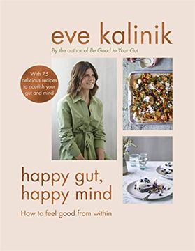 portada Happy Gut, Happy Mind: How to Feel Good From Within (en Inglés)