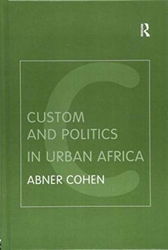 portada Custom and Politics in Urban Africa: A Study of Hausa Migrants in Yoruba Towns (in English)