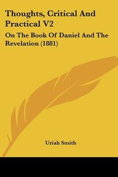 portada thoughts, critical and practical v2: on the book of daniel and the revelation (1881)