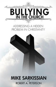 portada Bullying in the Church: Addressing a Hidden Problem in Christianity (en Inglés)