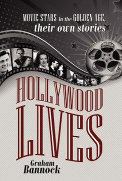 portada hollywood lives: movie stars in the golden age, their own stories (in English)