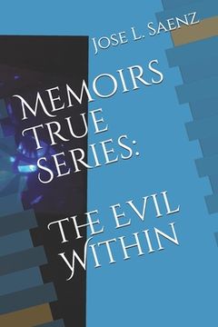 portada Memoirs True Series: The Evil Within (in English)