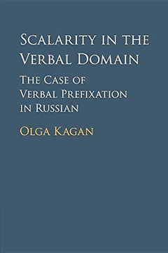 portada Scalarity in the Verbal Domain: The Case of Verbal Prefixation in Russian 