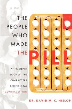 portada The People who Made the Pill: An In-Depth Look at the Characters Behind Oral Contraception (in English)