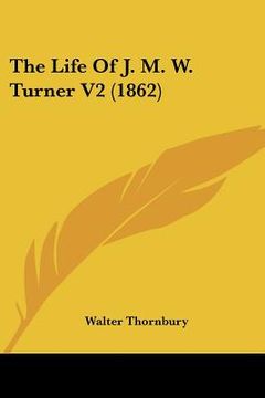 portada the life of j. m. w. turner v2 (1862) (in English)