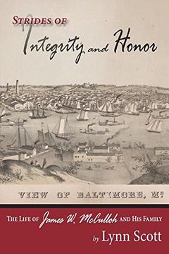 portada Strides of Integrity and Honor: The Life of James W. McCulloh and His Family