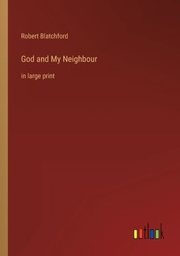 portada God and My Neighbour: in large print