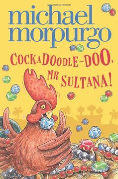 portada cockadoodle-doo, mr sultana!. michael morpurgo (in English)