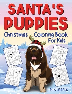 portada Santa's Puppies Coloring Book For Kids: Christmas Coloring Book For Kids Ages 4 - 8 